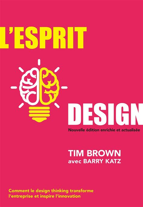 L'esprit design : Comment le design thinking transforme l'entreprise et inspire l'innovation